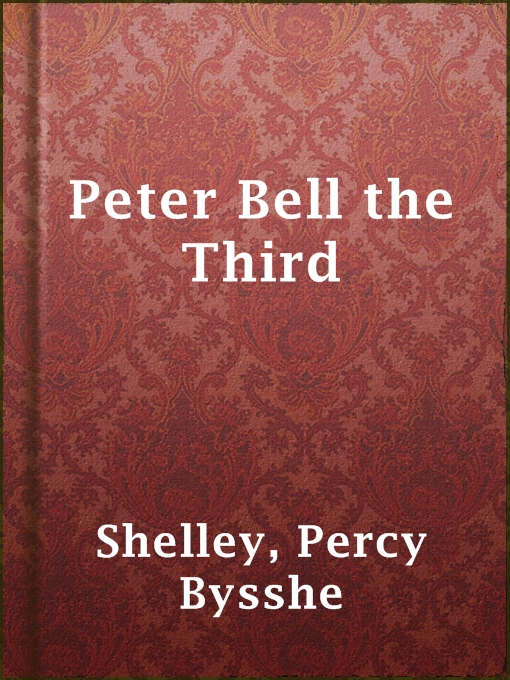 Title details for Peter Bell the Third by Percy Bysshe Shelley - Available